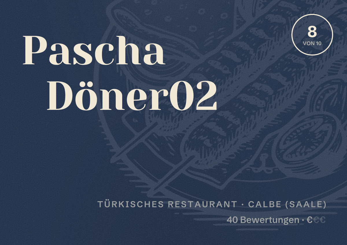 Illustriertes Poster von Pascha Döner02, Türkisches Restaurant in Calbe (Saale): Bewertung 8 von 10 aus 40 Bewertungen, Preisniveau €
