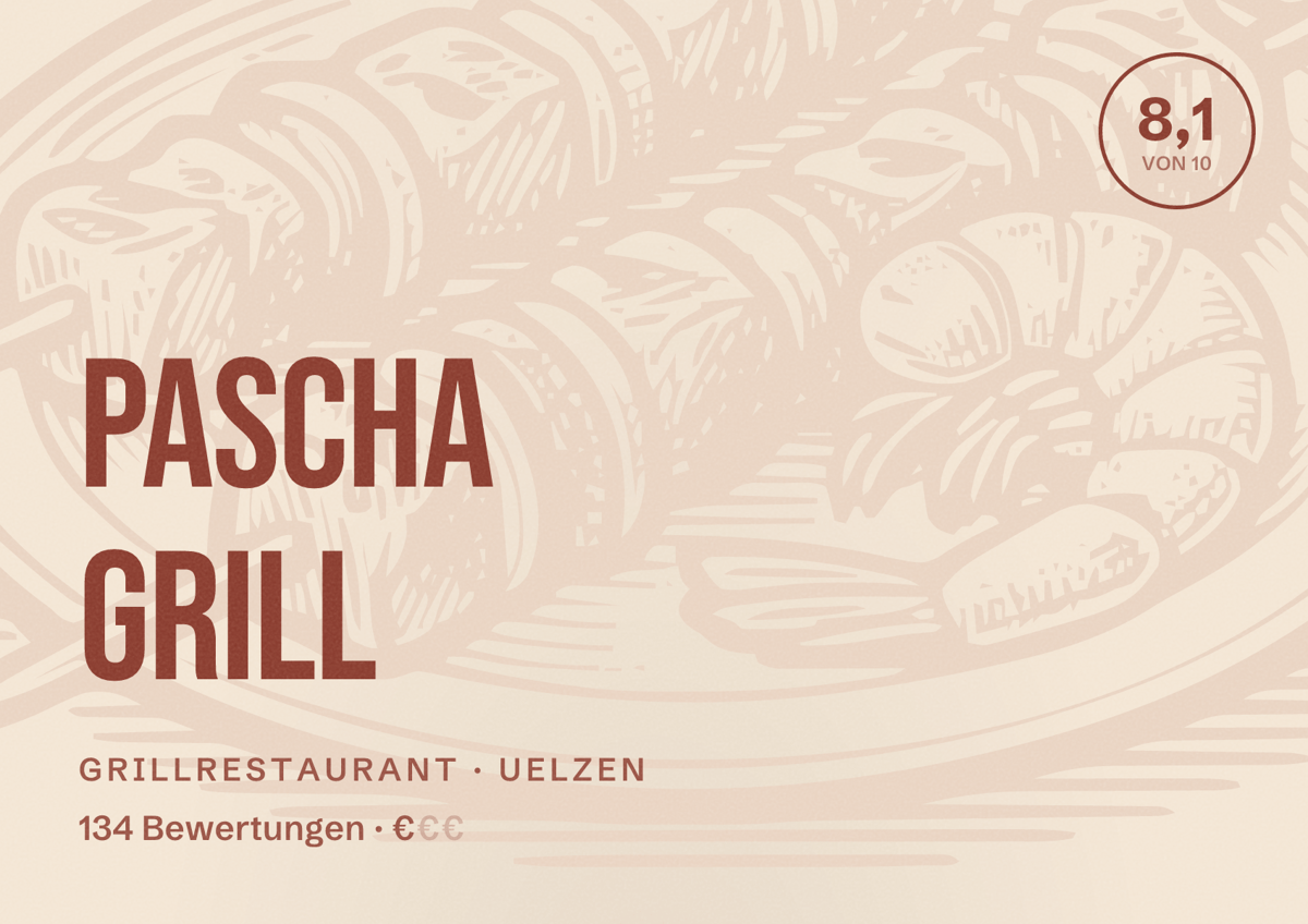 Illustriertes Poster von Pascha Grill, Grillrestaurant in Uelzen: Bewertung 8,1 von 10 aus 134 Bewertungen, Preisniveau €