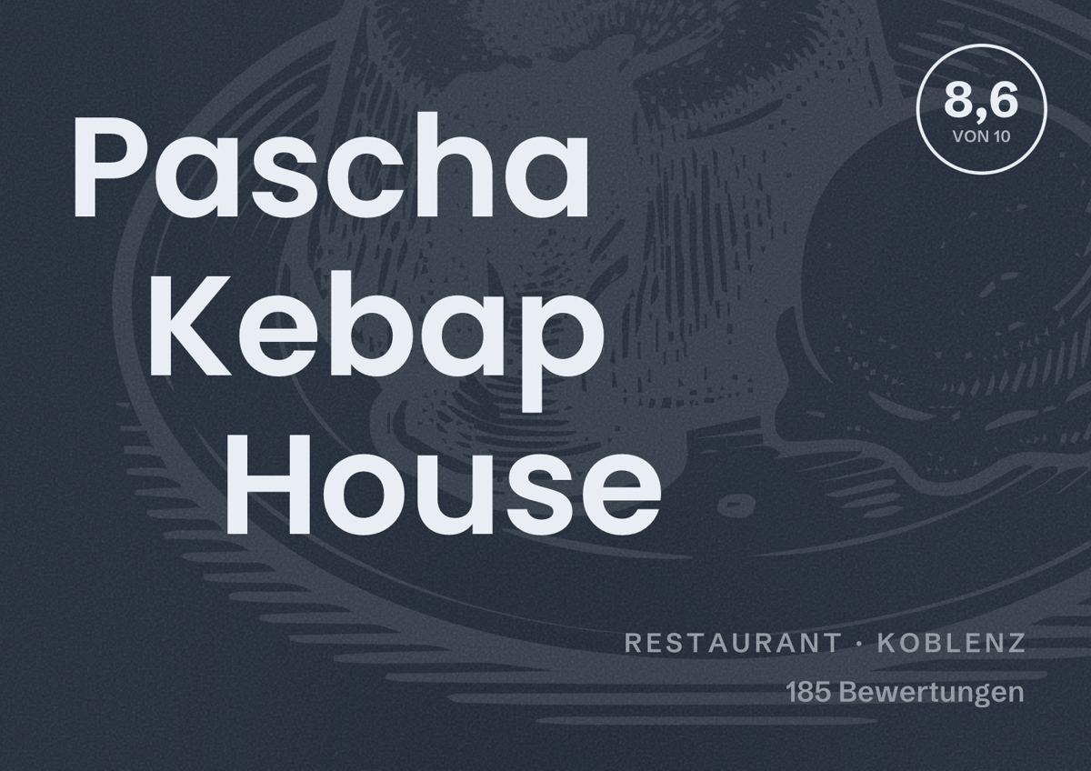 Illustriertes Poster von Pascha Kebap House, Restaurant in Koblenz: Bewertung 8.6 von 10 aus 185 Bewertungen