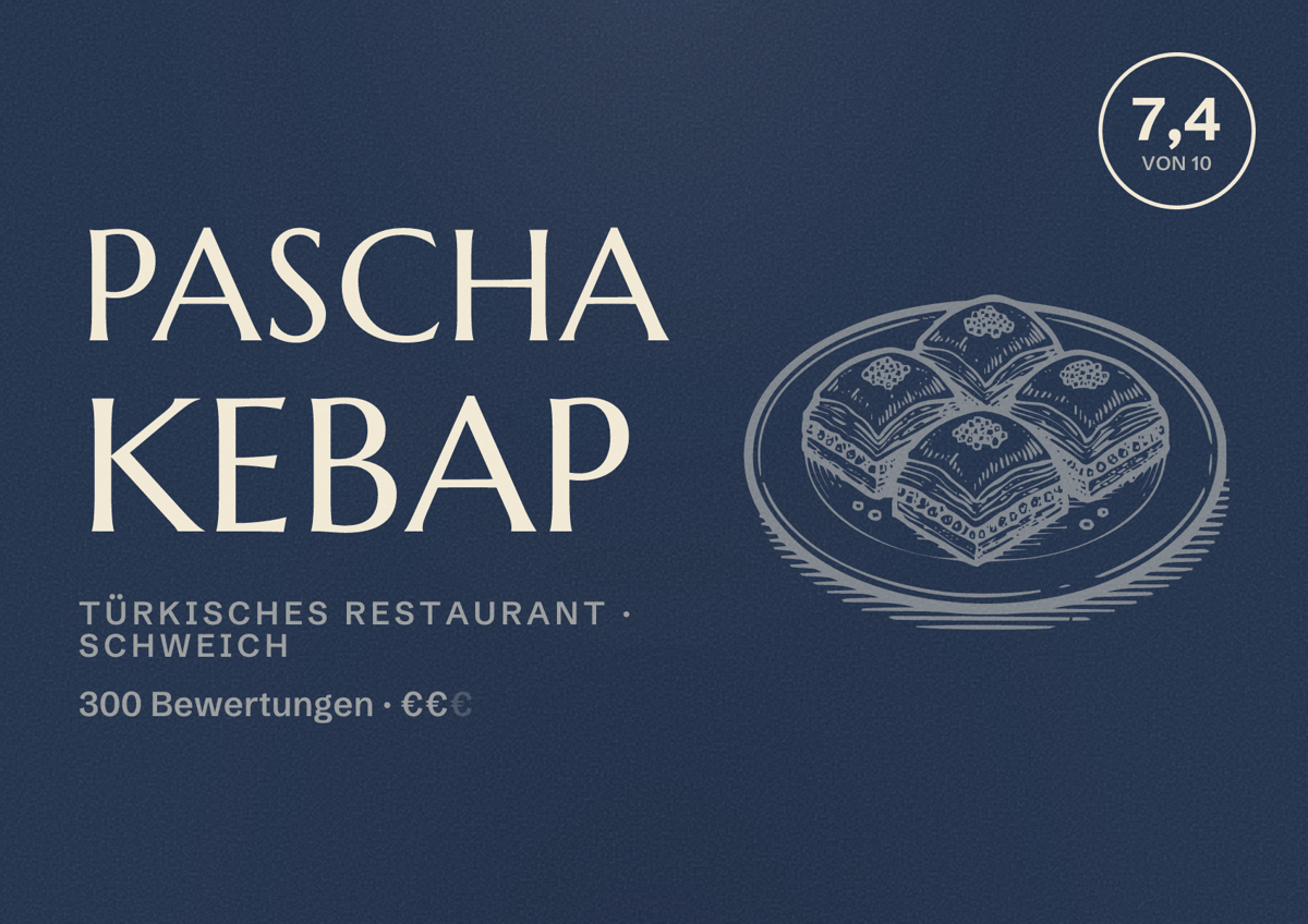 Illustriertes Poster von Pascha Kebap, Türkisches Restaurant in Schweich: Bewertung 7,4 von 10 aus 300 Bewertungen, Preisniveau €€