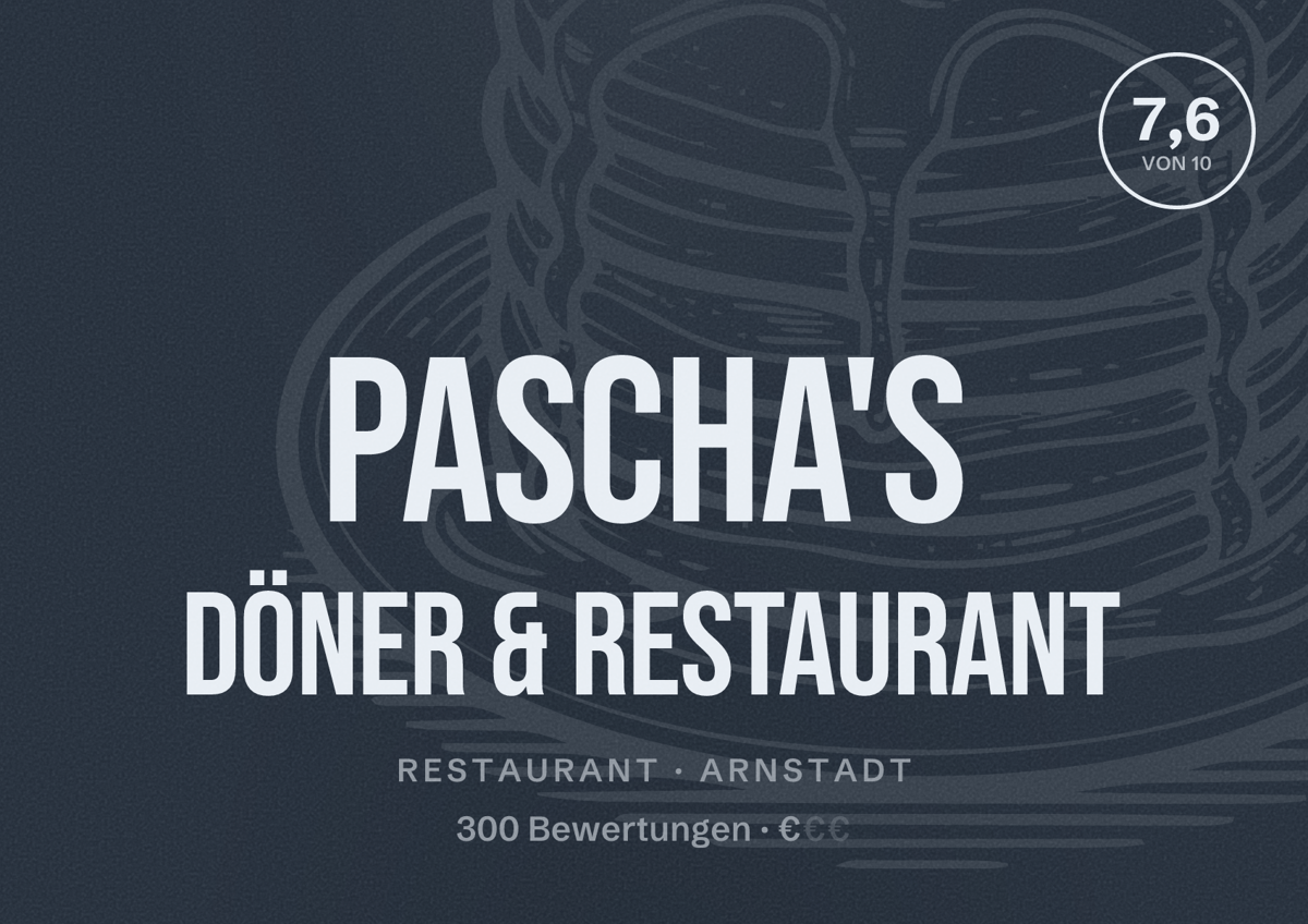 Illustriertes Poster von Pascha's Döner & Restaurant, Restaurant in Arnstadt: Bewertung 7,6 von 10 aus 300 Bewertungen, Preisniveau €