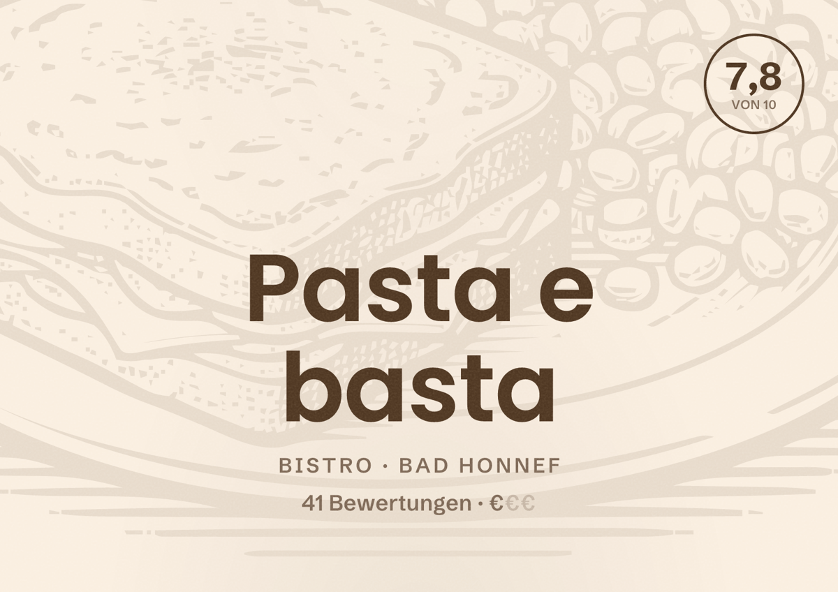 Illustriertes Poster von Pasta e basta, Bistro in Bad Honnef: Bewertung 7,8 von 10 aus 41 Bewertungen, Preisniveau €