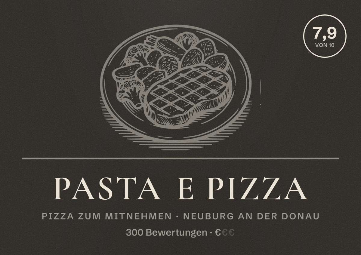 Illustriertes Poster von Pasta e Pizza, Pizza zum Mitnehmen in Neuburg an der Donau: Bewertung 7,9 von 10 aus 300 Bewertungen, Preisniveau €