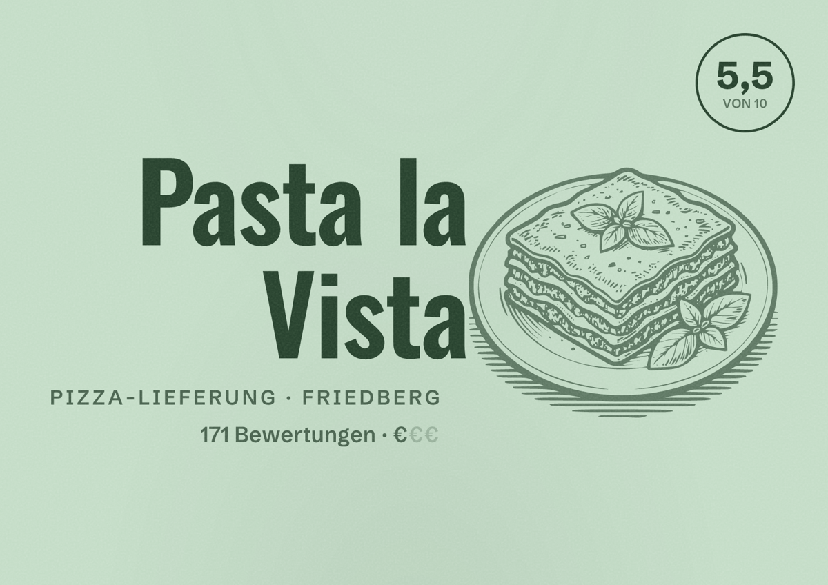Illustriertes Poster von Pasta la Vista, Pizza-Lieferung in Friedberg: Bewertung 5,5 von 10 aus 171 Bewertungen, Preisniveau €