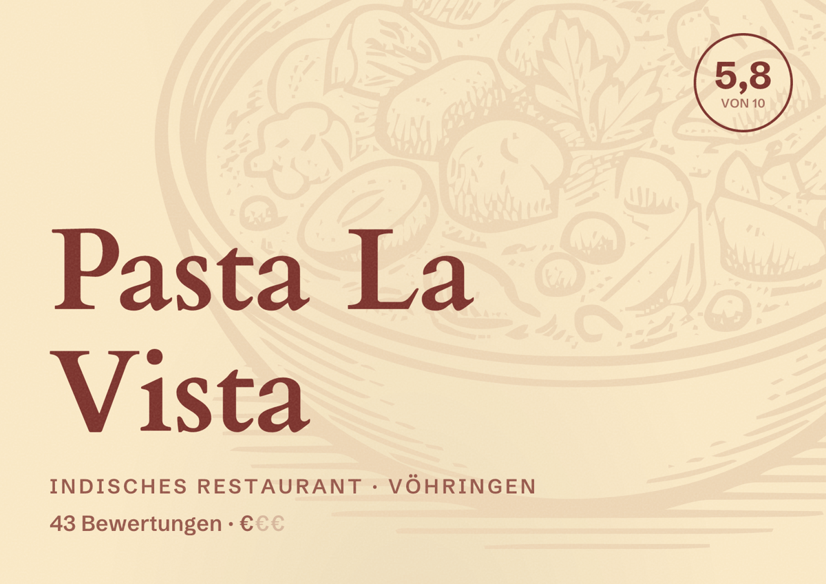 Illustriertes Poster von Pasta La Vista, Indisches Restaurant in Vöhringen: Bewertung 5,8 von 10 aus 43 Bewertungen, Preisniveau €