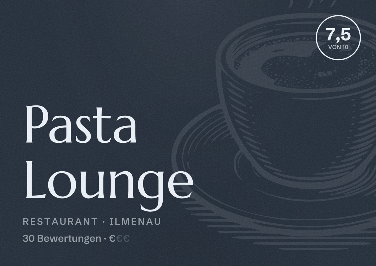 Illustriertes Poster von Pasta Lounge, Restaurant in Ilmenau: Bewertung 7,5 von 10 aus 30 Bewertungen, Preisniveau €