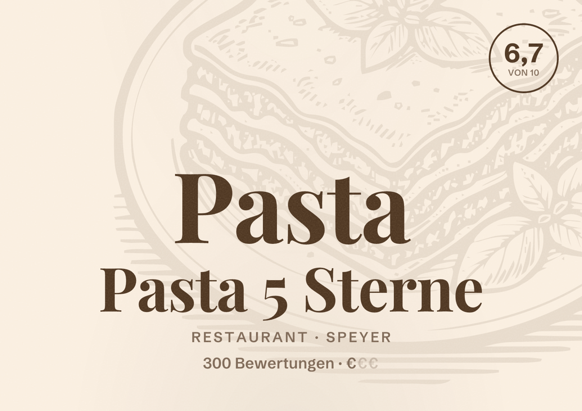 Illustriertes Poster von Pasta Pasta 5 Sterne, Restaurant in Speyer: Bewertung 6,7 von 10 aus 300 Bewertungen, Preisniveau €
