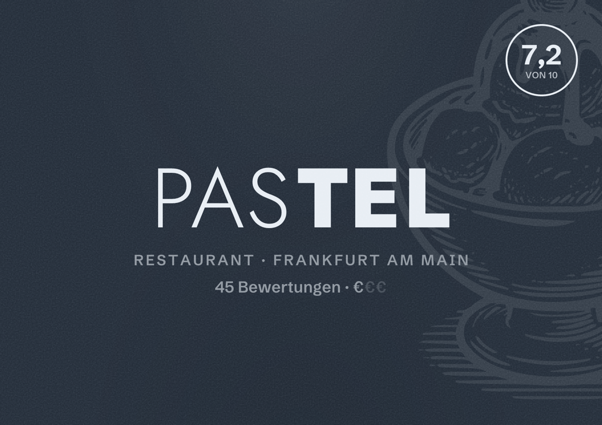 Illustriertes Poster von pastel, Restaurant in Frankfurt am Main: Bewertung 7,2 von 10 aus 45 Bewertungen, Preisniveau €