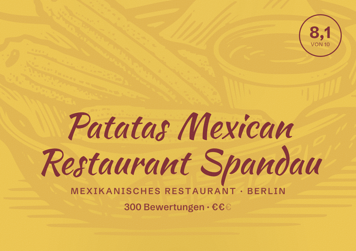 Illustriertes Poster von Patatas Mexican Restaurant Spandau, Mexikanisches Restaurant in Berlin: Bewertung 8,1 von 10 aus 300 Bewertungen, Preisniveau €€