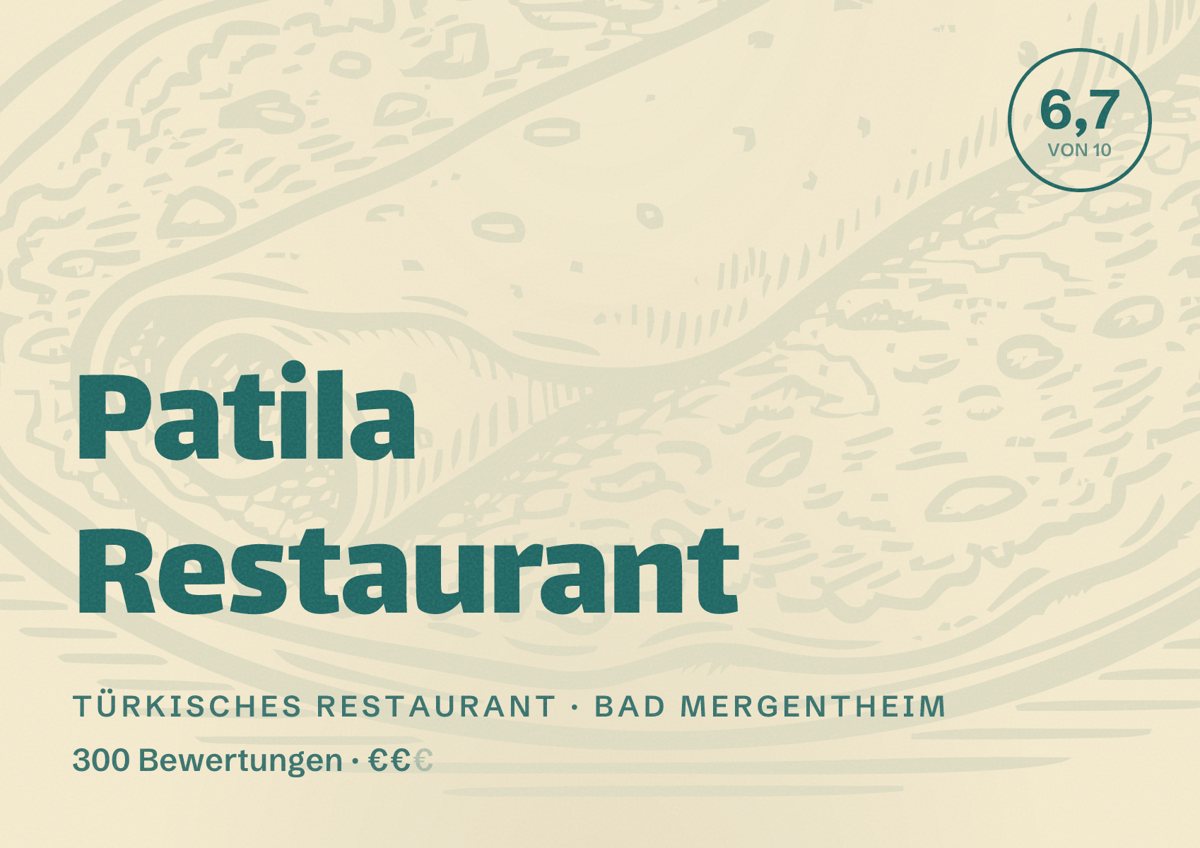 Illustriertes Poster von Patila Restaurant, Türkisches Restaurant in Bad Mergentheim: Bewertung 6,7 von 10 aus 300 Bewertungen, Preisniveau €€