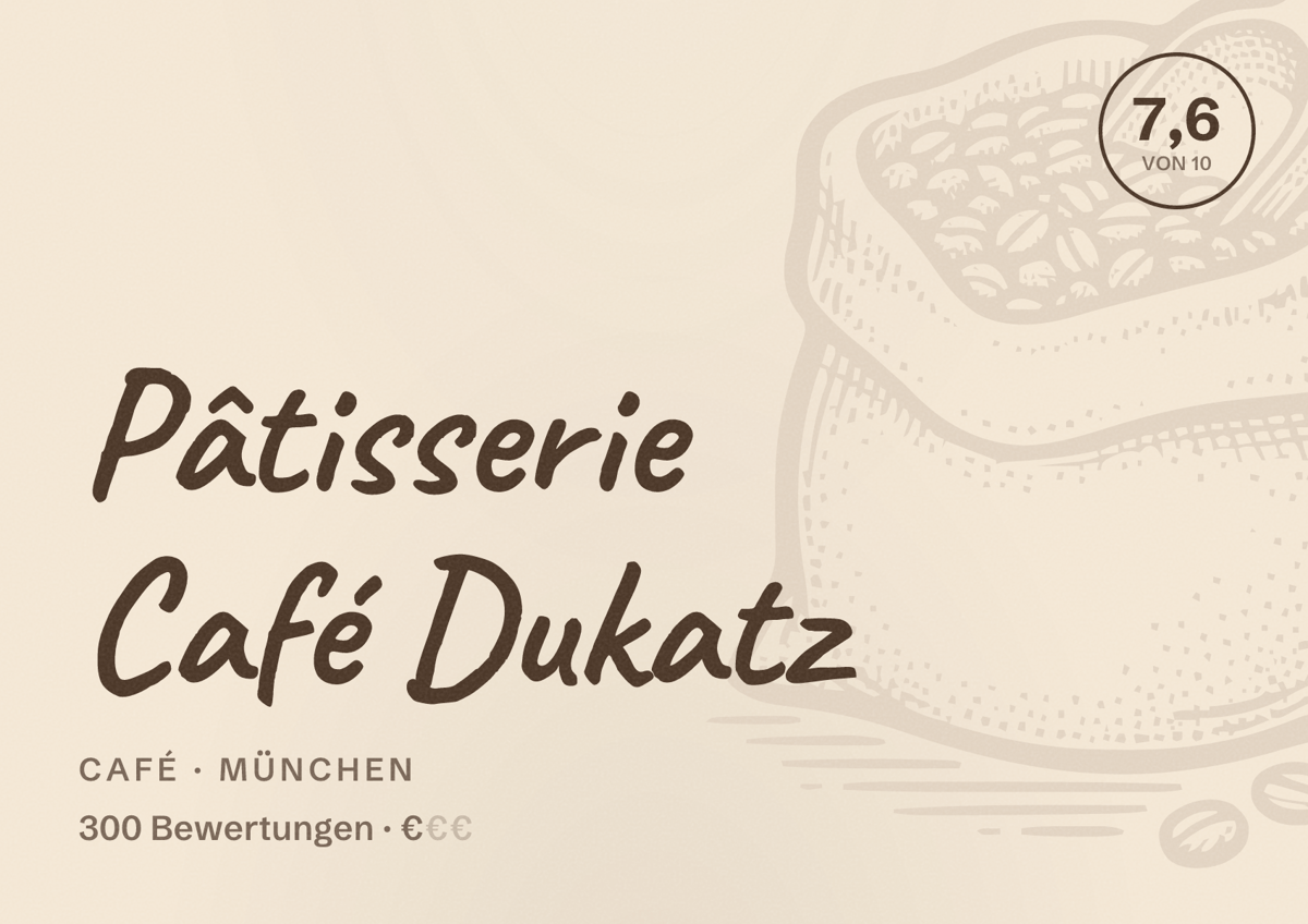 Illustriertes Poster von Pâtisserie Café Dukatz, Café in München: Bewertung 7,6 von 10 aus 300 Bewertungen, Preisniveau €