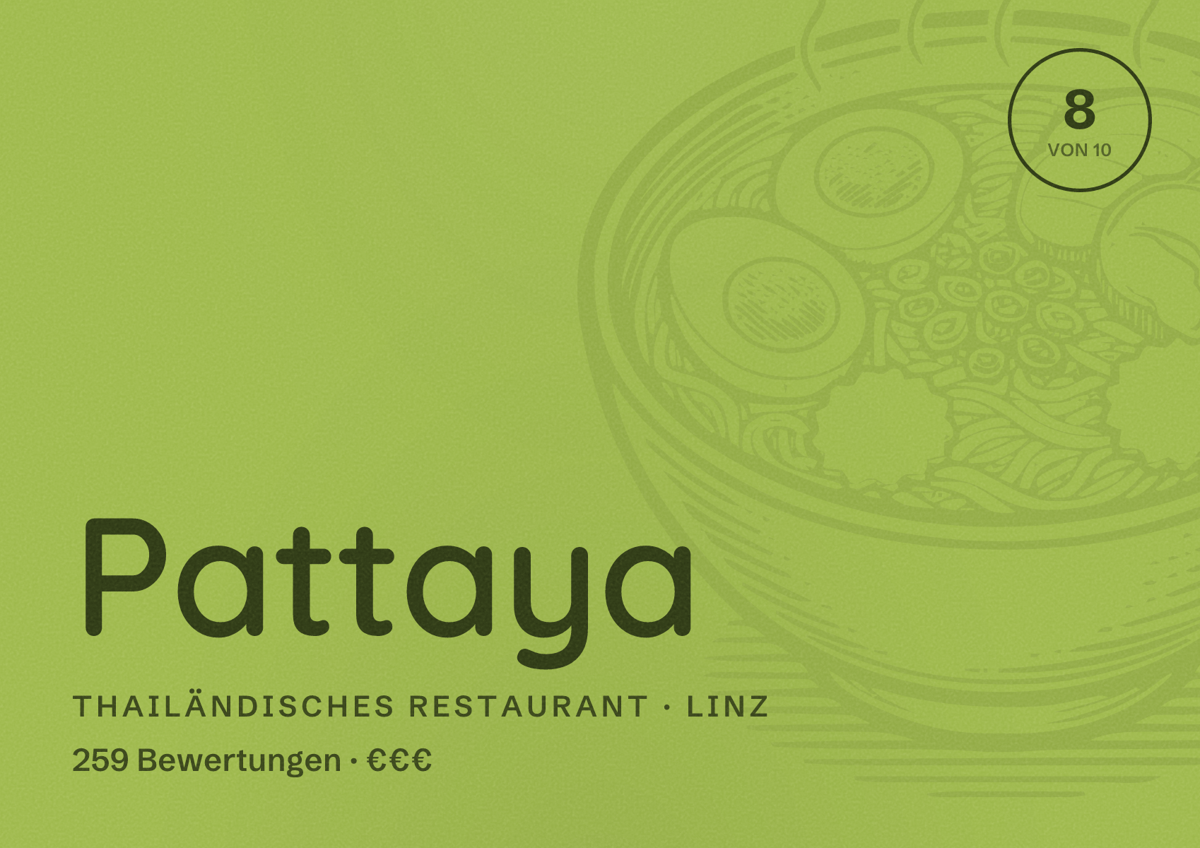Illustriertes Poster von Pattaya, Thailändisches Restaurant in Linz: Bewertung 8 von 10 aus 259 Bewertungen, Preisniveau €€€