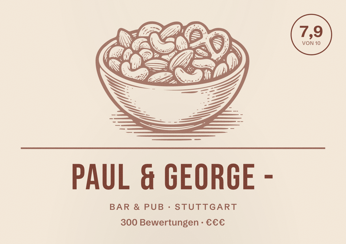 Illustriertes Poster von Paul & George -, Bar & Pub in Stuttgart: Bewertung 7,9 von 10 aus 300 Bewertungen, Preisniveau €€€