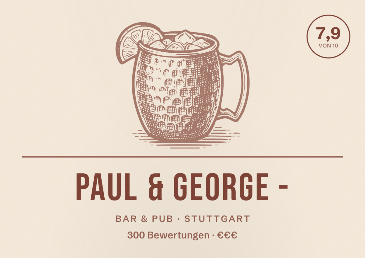 Illustriertes Poster von Paul & George -, Bar & Pub in Stuttgart: Bewertung 7,9 von 10 aus 300 Bewertungen, Preisniveau €€€