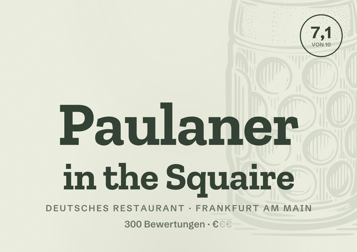Illustriertes Poster von Paulaner in the Squaire, Deutsches Restaurant in Frankfurt am Main: Bewertung 7,1 von 10 aus 300 Bewertungen, Preisniveau €