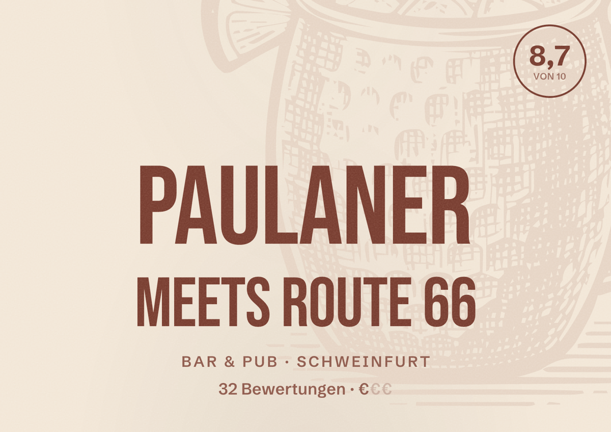Illustriertes Poster von Paulaner Meets Route 66, Bar & Pub in Schweinfurt: Bewertung 8,7 von 10 aus 32 Bewertungen, Preisniveau €