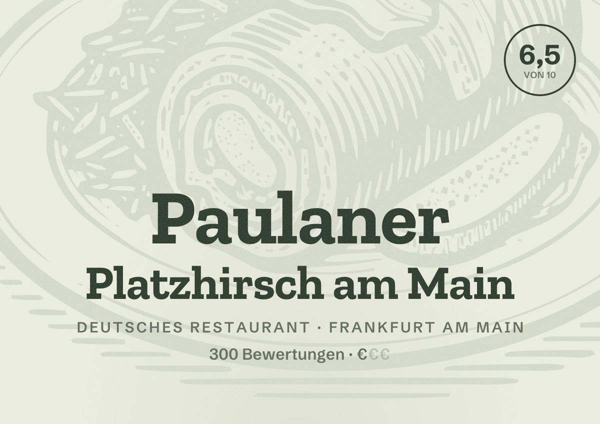 Illustriertes Poster von Paulaner Platzhirsch am Main, Deutsches Restaurant in Frankfurt am Main: Bewertung 6,5 von 10 aus 300 Bewertungen, Preisniveau €