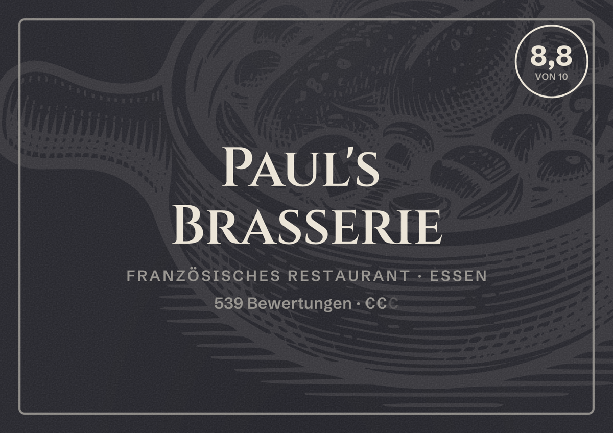 Illustriertes Poster von Paul's Brasserie, Französisches Restaurant in Essen: Bewertung 8,8 von 10 aus 539 Bewertungen, Preisniveau €€