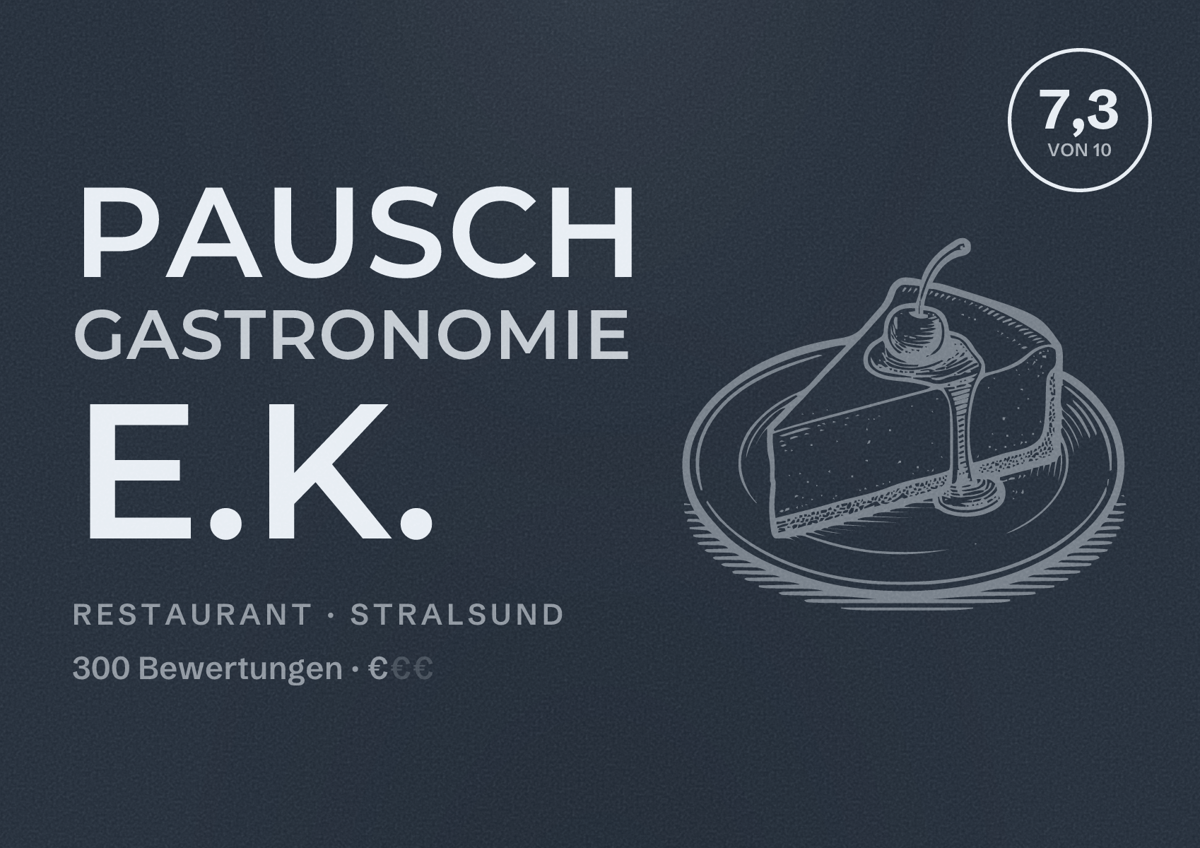 Illustriertes Poster von PAUSCH Gastronomie e.K., Restaurant in Stralsund: Bewertung 7,3 von 10 aus 300 Bewertungen, Preisniveau €