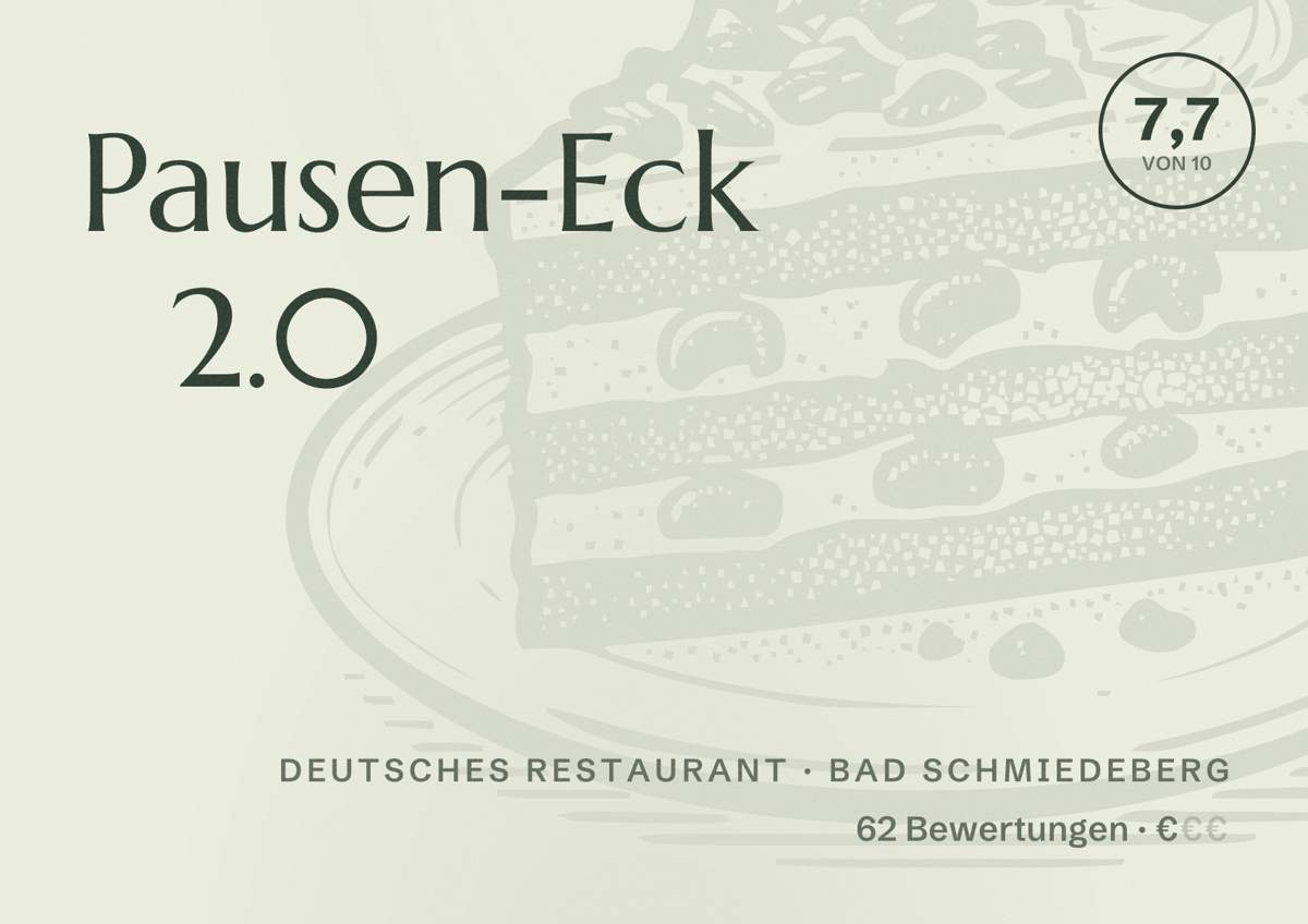 Illustriertes Poster von Pausen-Eck 2.0, Deutsches Restaurant in Bad Schmiedeberg: Bewertung 7,7 von 10 aus 62 Bewertungen, Preisniveau €
