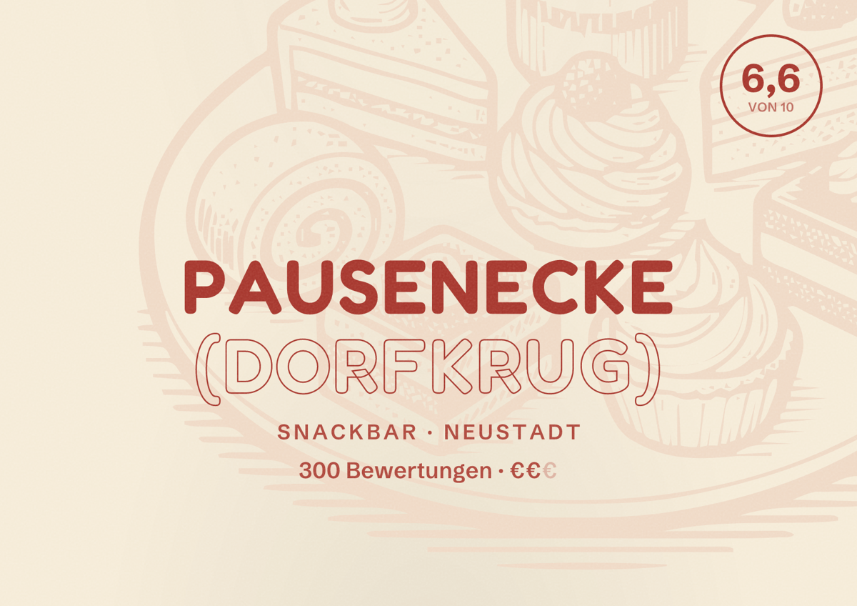Illustriertes Poster von Pausenecke (Dorfkrug), Snackbar in Neustadt: Bewertung 6,6 von 10 aus 300 Bewertungen, Preisniveau €€