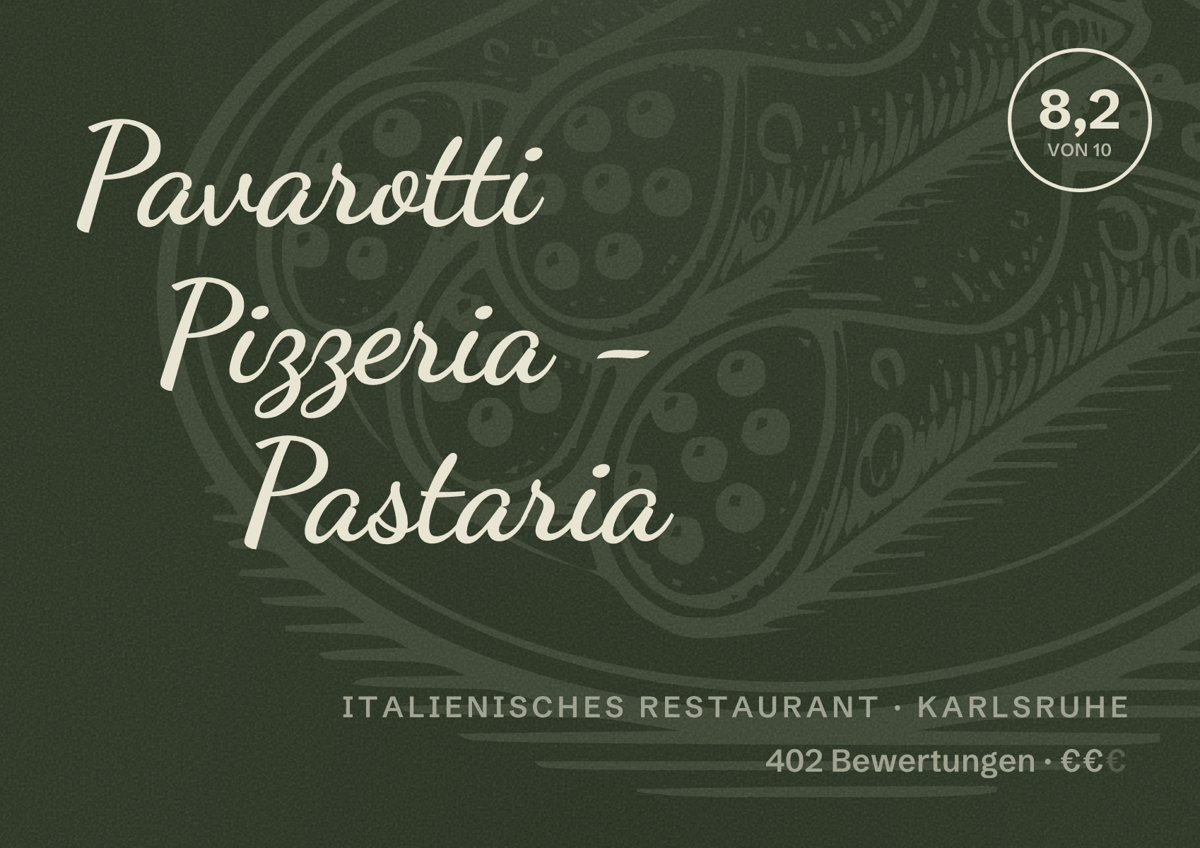 Illustriertes Poster von Pavarotti Pizzeria - Pastaria, Italienisches Restaurant in Karlsruhe: Bewertung 8,2 von 10 aus 402 Bewertungen, Preisniveau €€