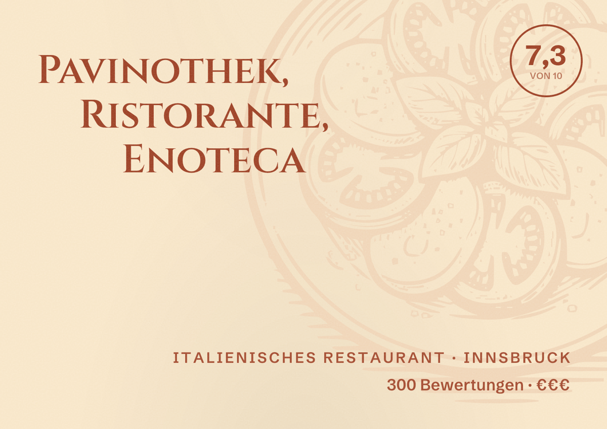 Illustriertes Poster von Pavinothek, Ristorante, Enoteca, Italienisches Restaurant in Innsbruck: Bewertung 7,3 von 10 aus 300 Bewertungen, Preisniveau €€€