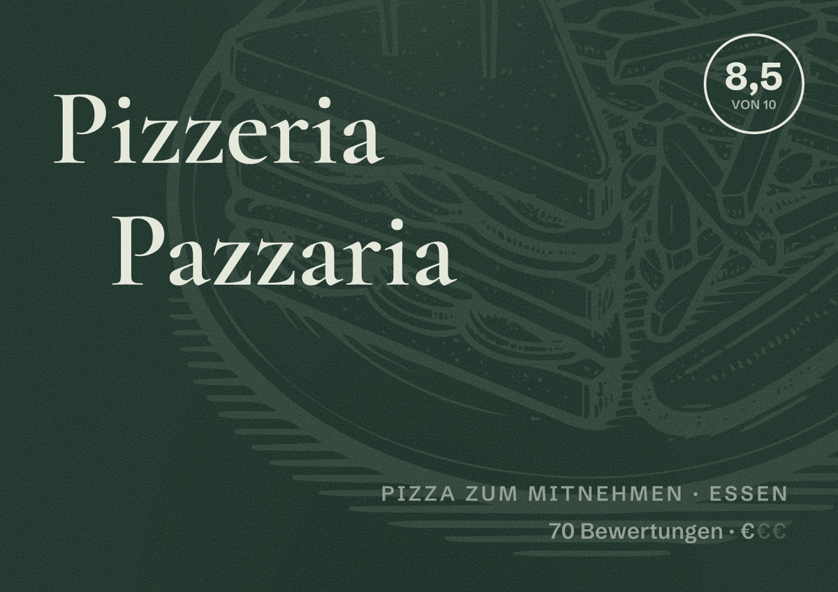 Illustriertes Poster von Pizzeria Pazzaria, Pizza zum Mitnehmen in Essen: Bewertung 8,5 von 10 aus 70 Bewertungen, Preisniveau €