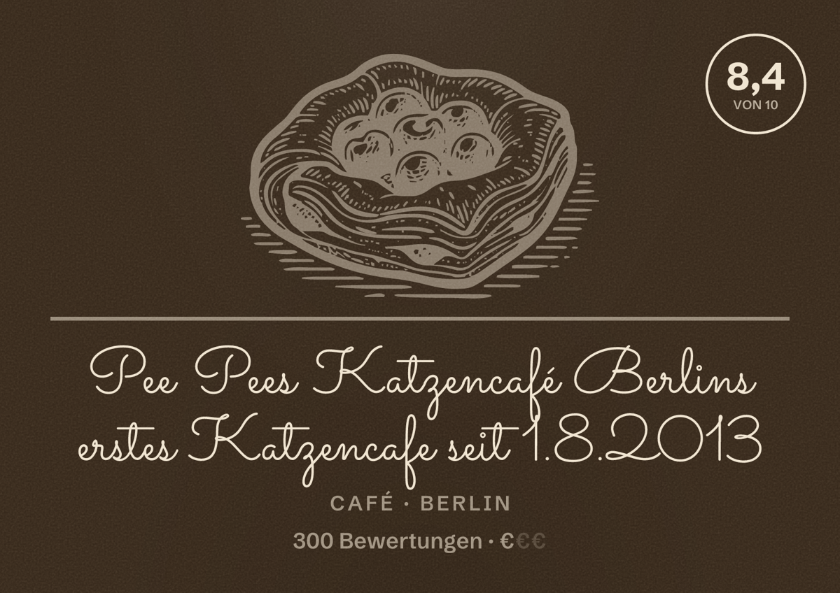 Illustriertes Poster von Pee Pees Katzencafé Berlins erstes Katzencafe seit 1.8.2013, Café in Berlin: Bewertung 8,4 von 10 aus 300 Bewertungen, Preisniveau €