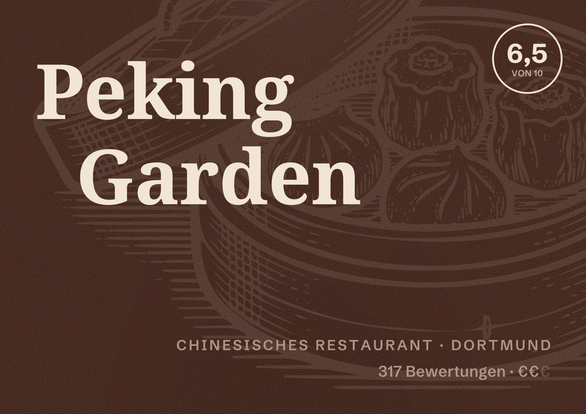 Illustriertes Poster von Peking Garden, Chinesisches Restaurant in Dortmund: Bewertung 6,5 von 10 aus 317 Bewertungen, Preisniveau €€