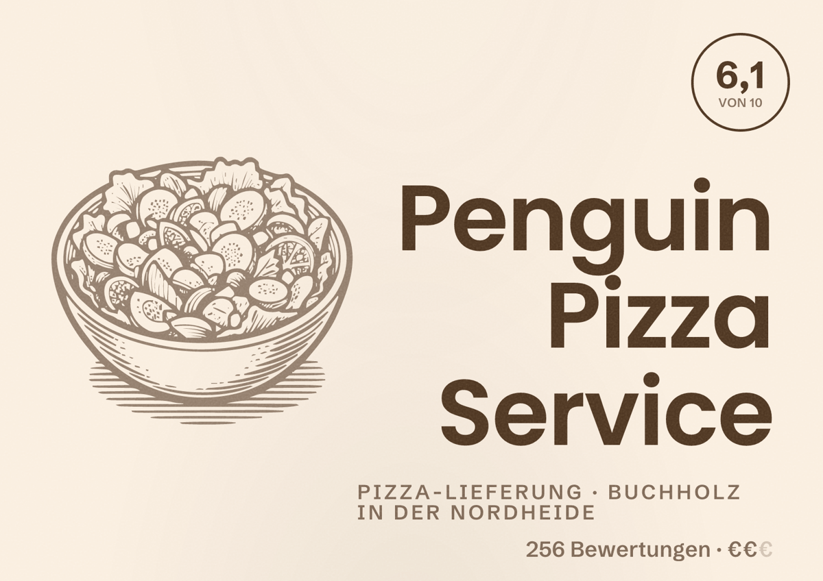 Illustriertes Poster von Penguin Pizza Service, Pizza-Lieferung in Buchholz in der Nordheide: Bewertung 6,1 von 10 aus 256 Bewertungen, Preisniveau €€