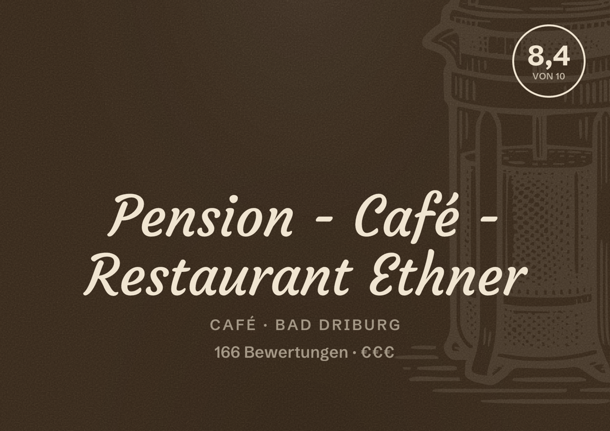 Illustriertes Poster von Pension - Café - Restaurant Ethner, Café in Bad Driburg: Bewertung 8,4 von 10 aus 166 Bewertungen, Preisniveau €€€