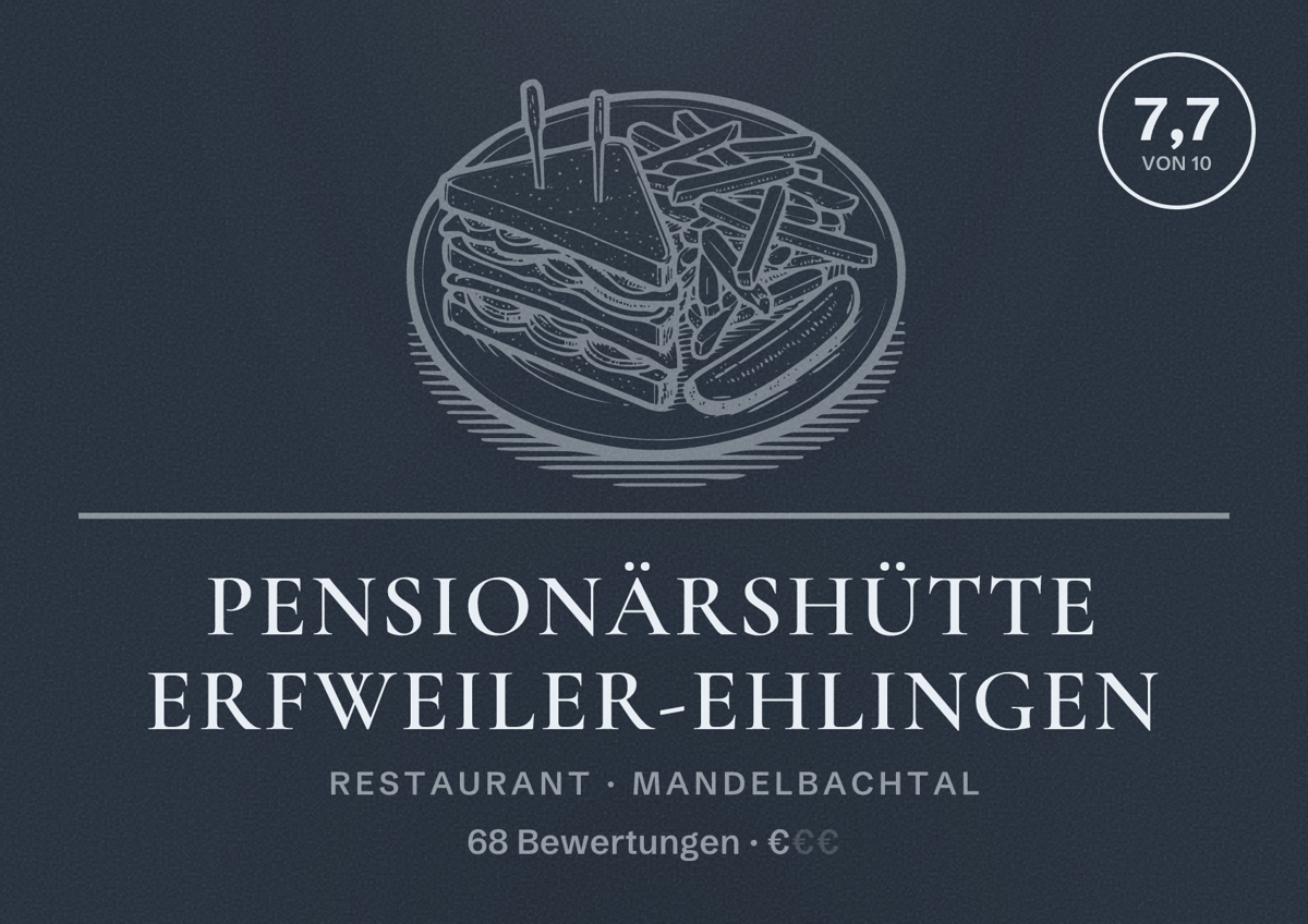 Illustriertes Poster von Pensionärshütte Erfweiler-Ehlingen, Restaurant in Mandelbachtal: Bewertung 7,7 von 10 aus 68 Bewertungen, Preisniveau €