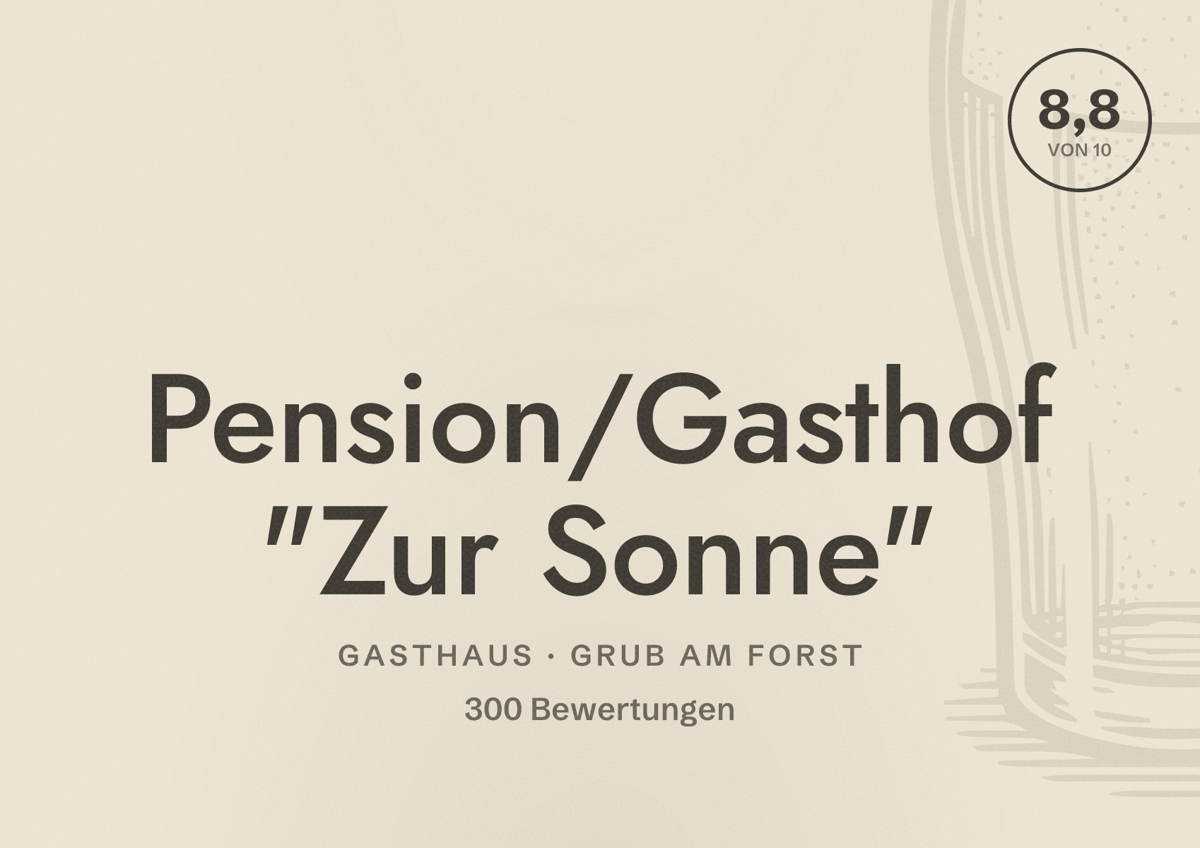 Illustriertes Poster von Pension/Gasthof "Zur Sonne", Gasthaus in Grub am Forst: Bewertung 8,8 von 10 aus 300 Bewertungen