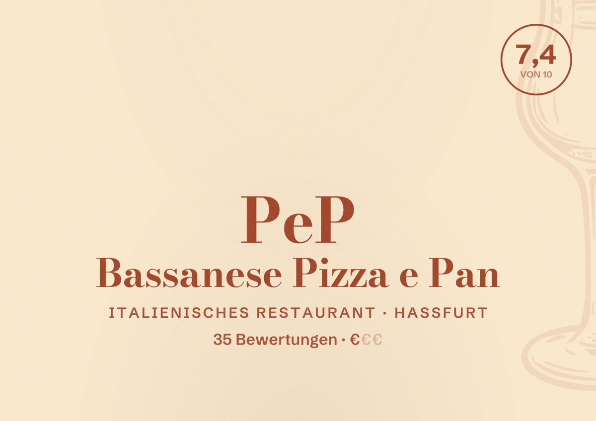Illustriertes Poster von PeP Bassanese Pizza e Pan, Italienisches Restaurant in Haßfurt: Bewertung 7,4 von 10 aus 35 Bewertungen, Preisniveau €
