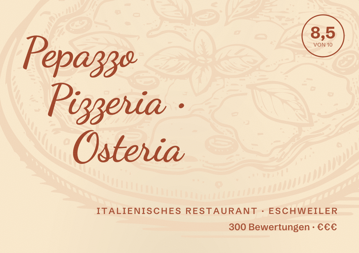 Illustriertes Poster von Pepazzo Pizzeria • Osteria, Italienisches Restaurant in Eschweiler: Bewertung 8,5 von 10 aus 300 Bewertungen, Preisniveau €€€