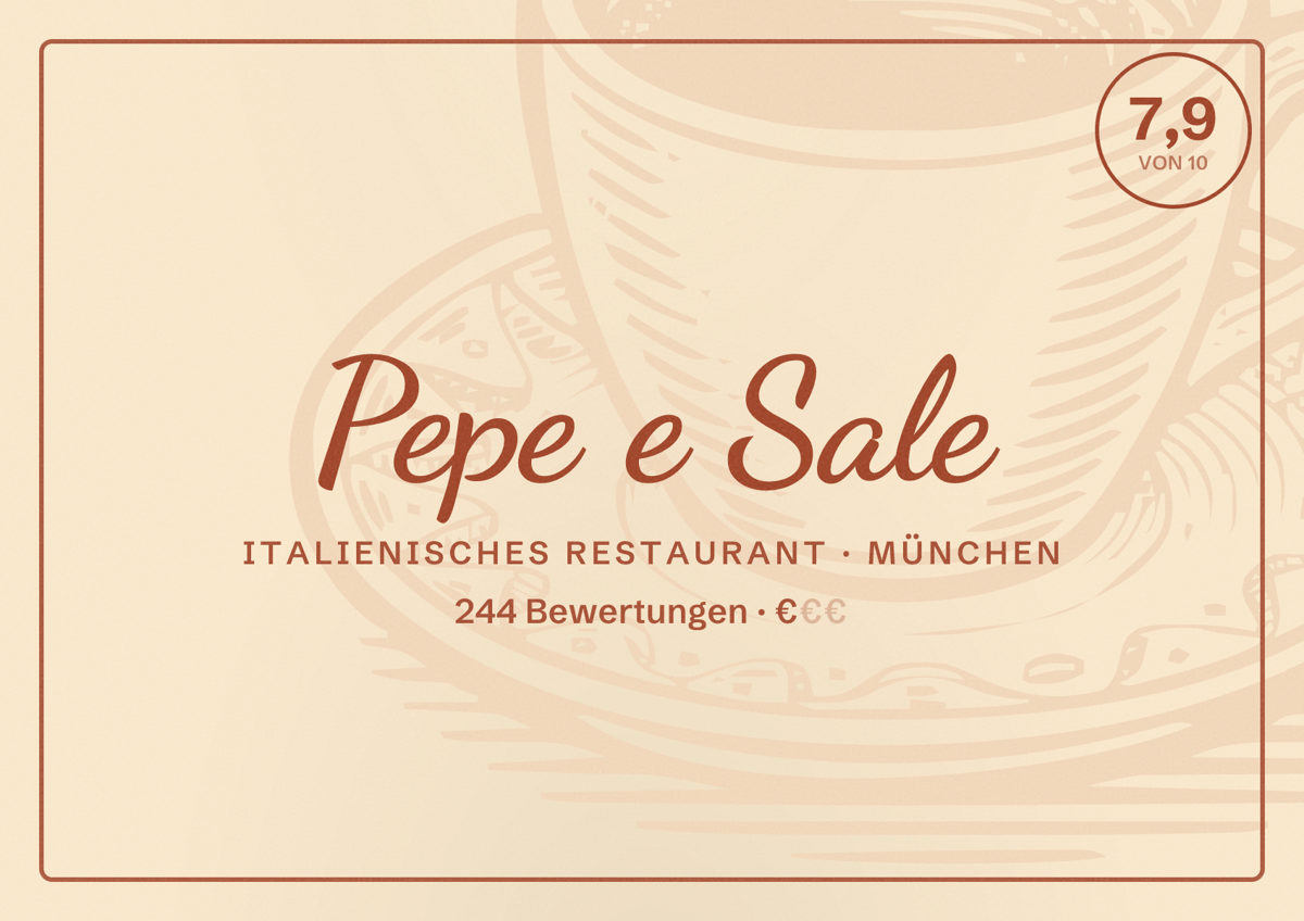 Illustriertes Poster von Pepe e Sale, Italienisches Restaurant in München: Bewertung 7,9 von 10 aus 244 Bewertungen, Preisniveau €