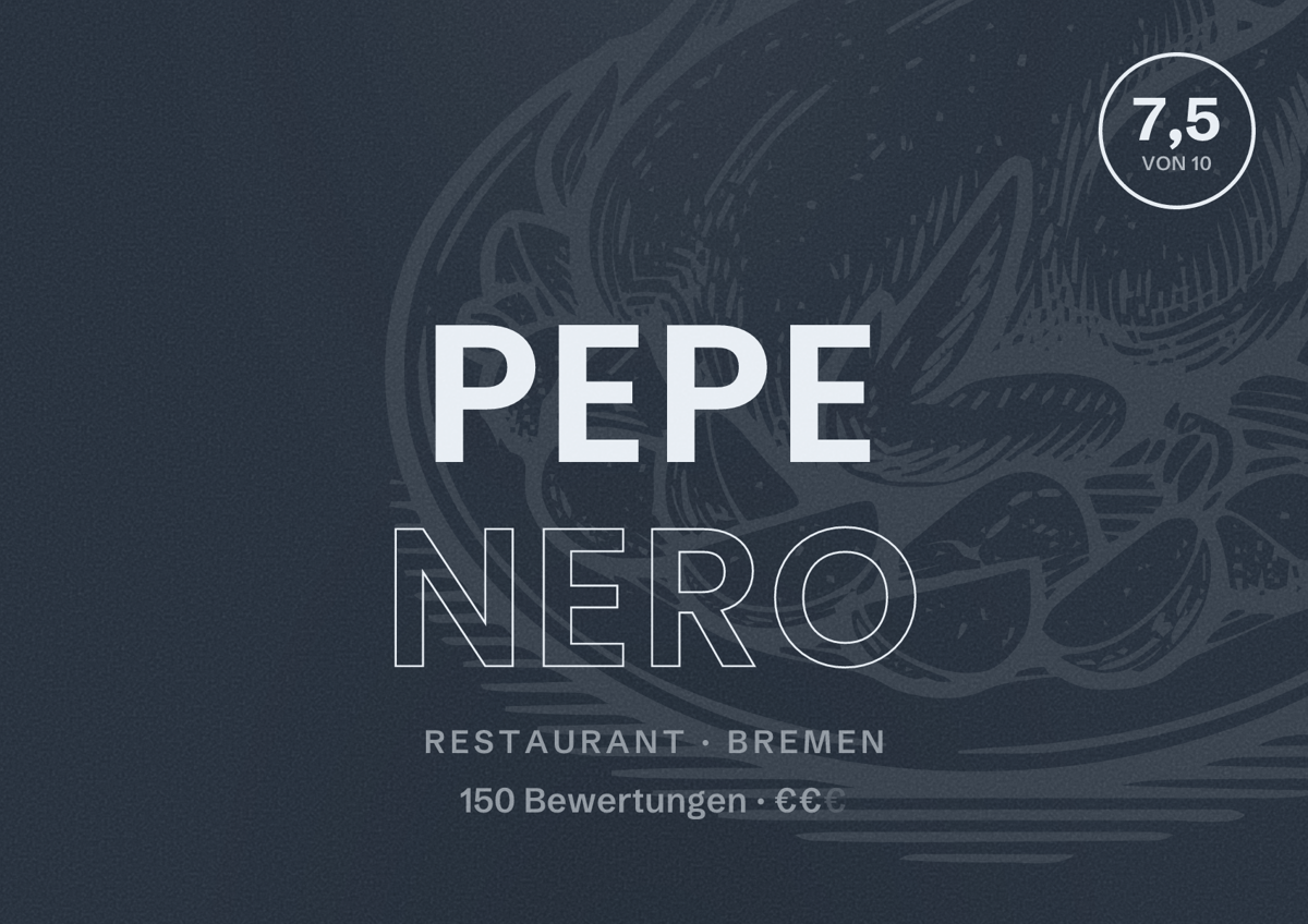Illustriertes Poster von Pepe Nero, Restaurant in Bremen: Bewertung 7,5 von 10 aus 150 Bewertungen, Preisniveau €€