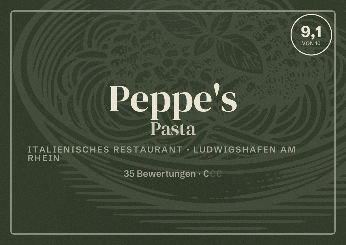 Illustriertes Poster von Peppe's Pasta, Italienisches Restaurant in Ludwigshafen am Rhein: Bewertung 9,1 von 10 aus 35 Bewertungen, Preisniveau €