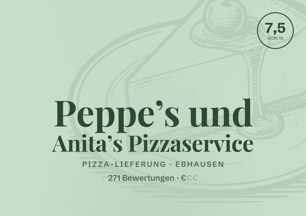Illustriertes Poster von Peppe’s und Anita’s Pizzaservice, Pizza-Lieferung in Ebhausen: Bewertung 7,5 von 10 aus 271 Bewertungen, Preisniveau €