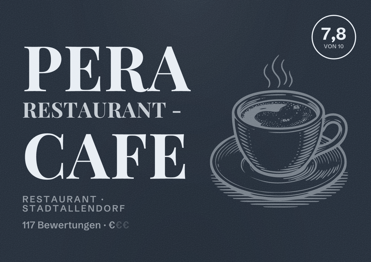 Illustriertes Poster von PERA Restaurant - Cafe, Restaurant in Stadtallendorf: Bewertung 7,8 von 10 aus 117 Bewertungen, Preisniveau €