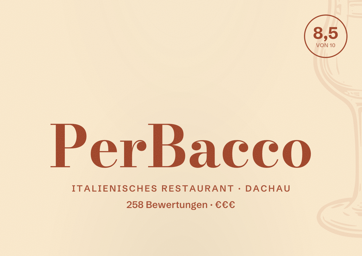 Illustriertes Poster von PerBacco, Italienisches Restaurant in Dachau: Bewertung 8,5 von 10 aus 258 Bewertungen, Preisniveau €€€