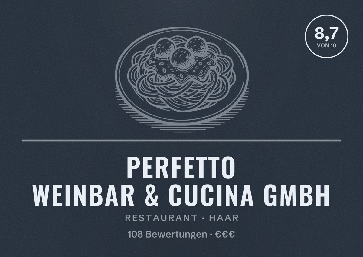 Illustriertes Poster von Perfetto Weinbar & Cucina GmbH, Restaurant in Haar: Bewertung 8,7 von 10 aus 108 Bewertungen, Preisniveau €€€