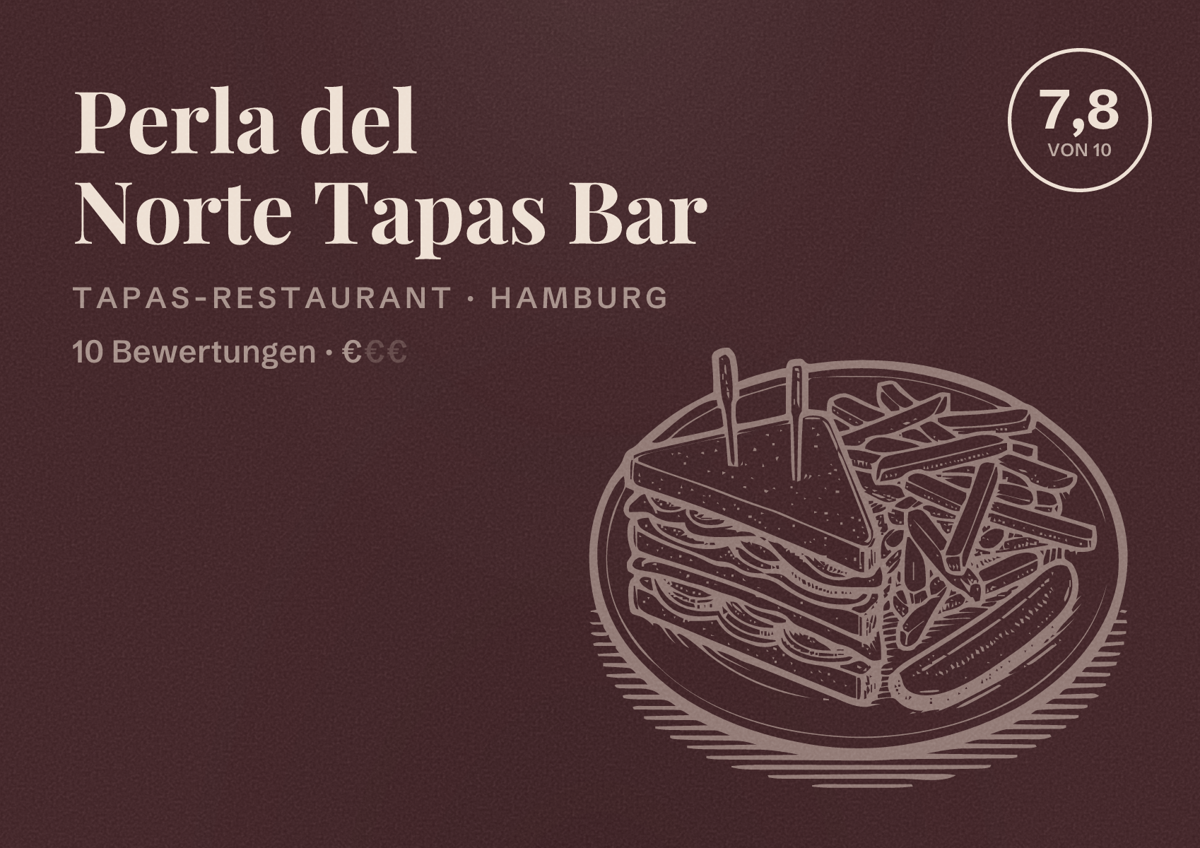 Illustriertes Poster von Perla del Norte Tapas Bar, Tapas-Restaurant in Hamburg: Bewertung 7,8 von 10 aus 10 Bewertungen, Preisniveau €