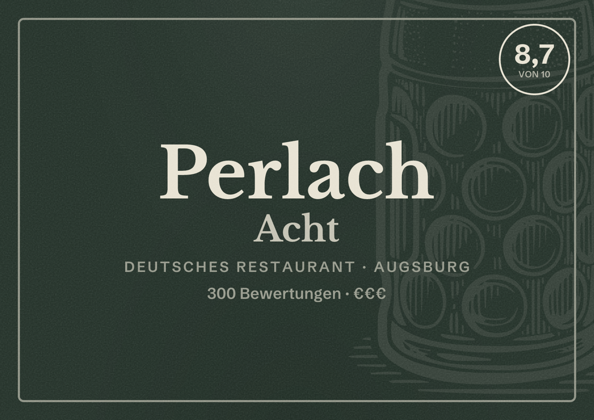 Illustriertes Poster von Perlach Acht, Deutsches Restaurant in Augsburg: Bewertung 8,7 von 10 aus 300 Bewertungen, Preisniveau €€€