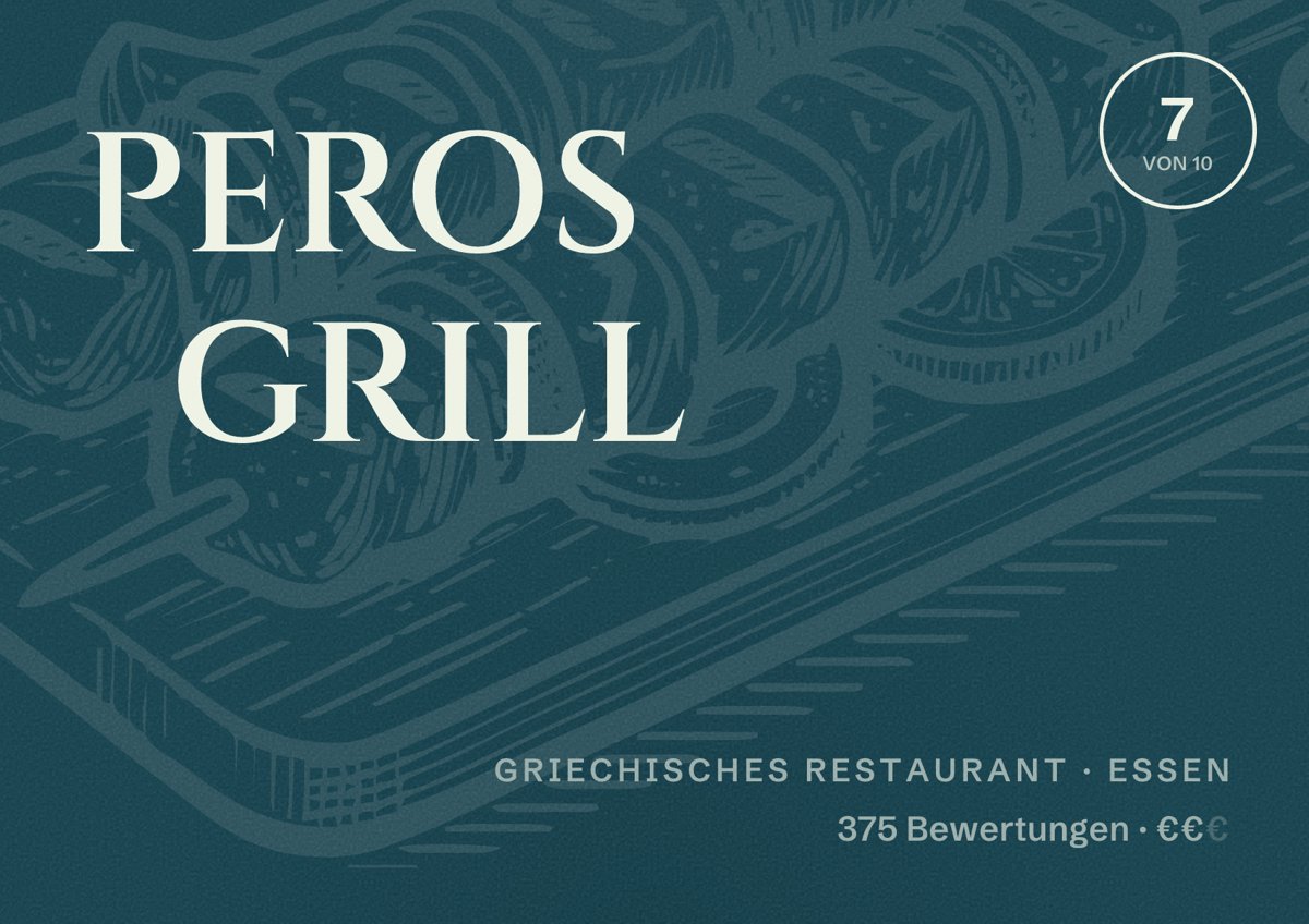 Illustriertes Poster von PEROS GRILL, Griechisches Restaurant in Essen: Bewertung 7 von 10 aus 375 Bewertungen, Preisniveau €€