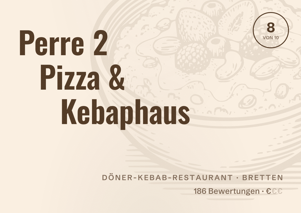 Illustriertes Poster von Perre 2 Pizza & Kebaphaus, Döner-Kebab-Restaurant in Bretten: Bewertung 8 von 10 aus 186 Bewertungen, Preisniveau €