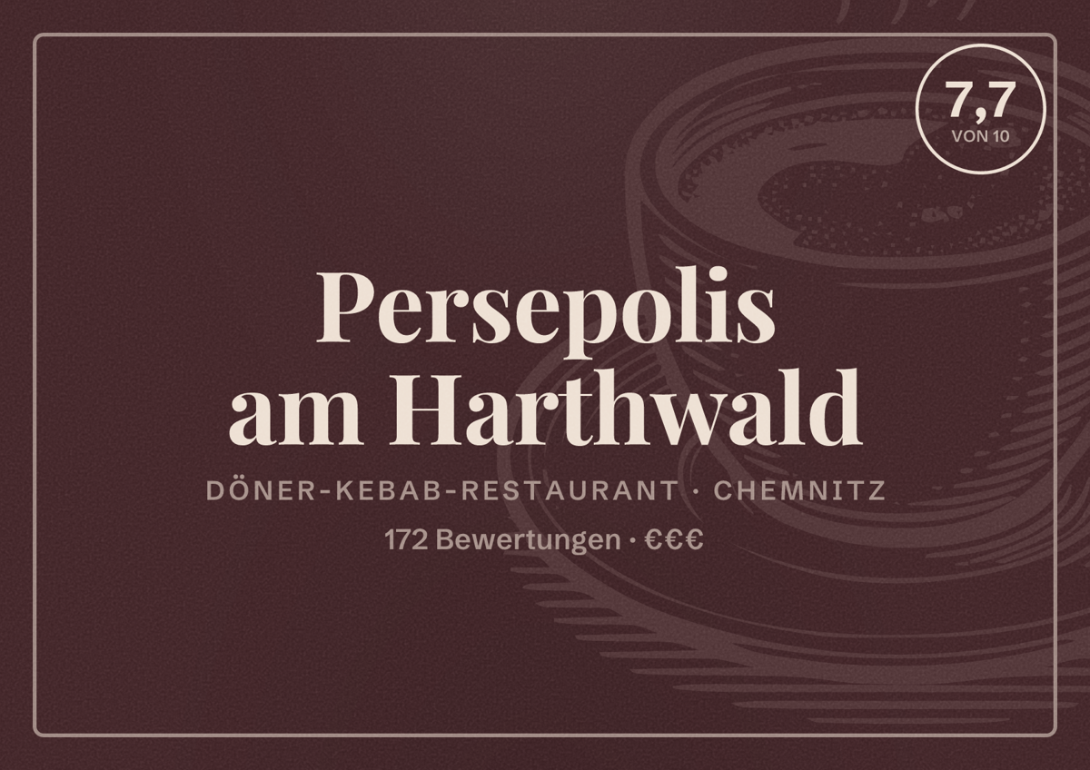 Illustriertes Poster von Persepolis am Harthwald, Döner-Kebab-Restaurant in Chemnitz: Bewertung 7,7 von 10 aus 172 Bewertungen, Preisniveau €€€