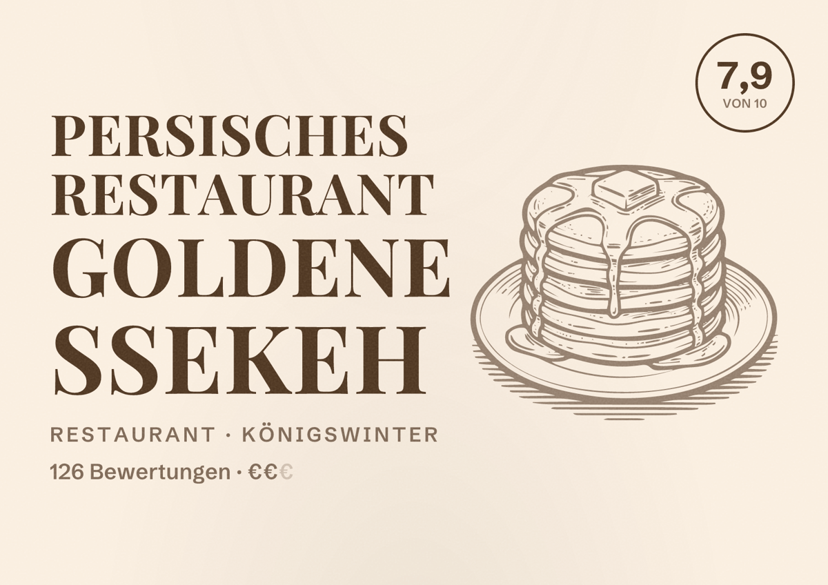 Illustriertes Poster von Persisches Restaurant Goldene Ssekeh, Restaurant in Königswinter: Bewertung 7,9 von 10 aus 126 Bewertungen, Preisniveau €€