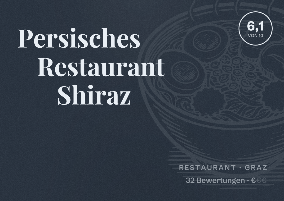 Illustriertes Poster von Persisches Restaurant Shiraz, Restaurant in Graz: Bewertung 6,1 von 10 aus 32 Bewertungen, Preisniveau €